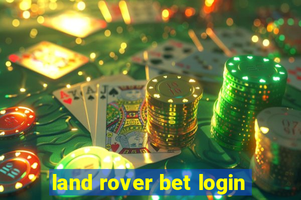 land rover bet login