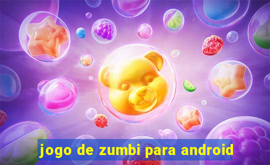 jogo de zumbi para android