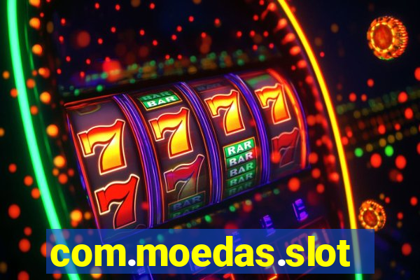 com.moedas.slots777