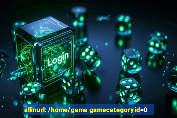 allinurl: /home/game gamecategoryid=0