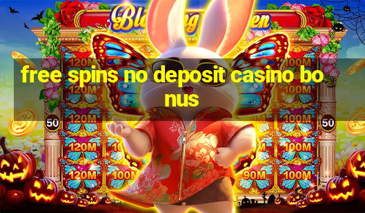 free spins no deposit casino bonus