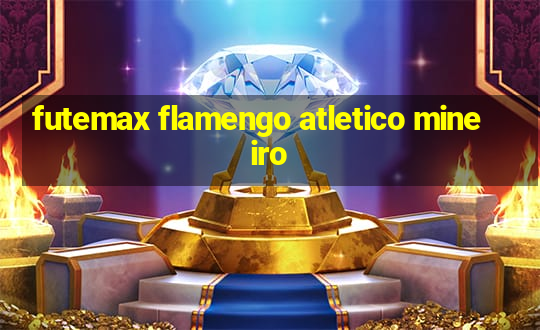 futemax flamengo atletico mineiro