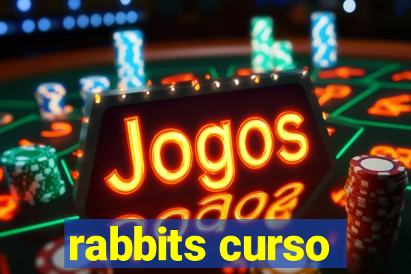 rabbits curso