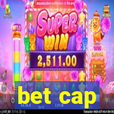 bet cap