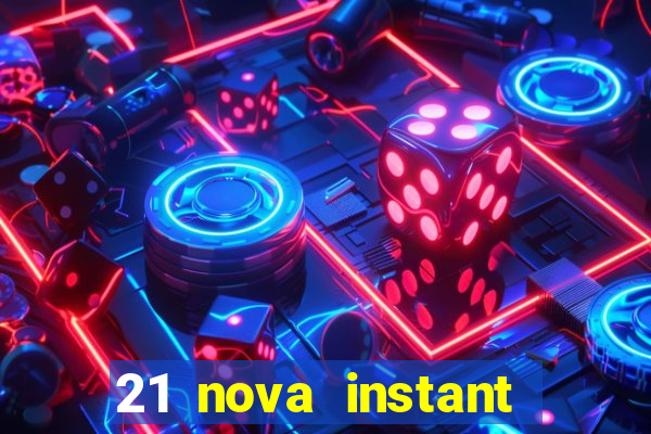 21 nova instant play casino