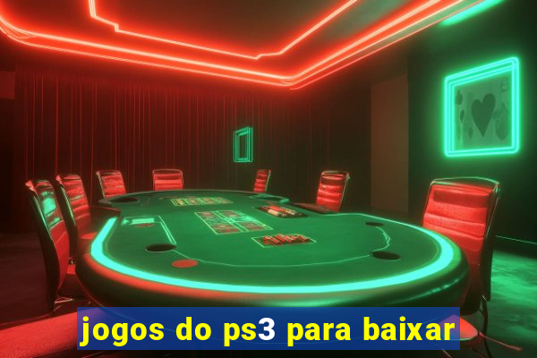 jogos do ps3 para baixar