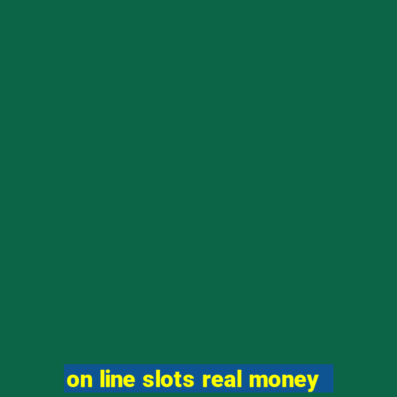 on line slots real money