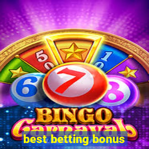 best betting bonus