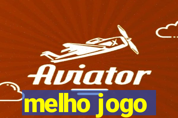 melho jogo