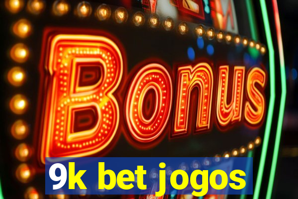 9k bet jogos