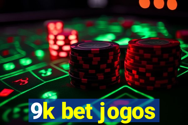 9k bet jogos