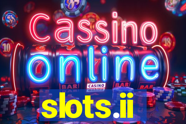 slots.ii