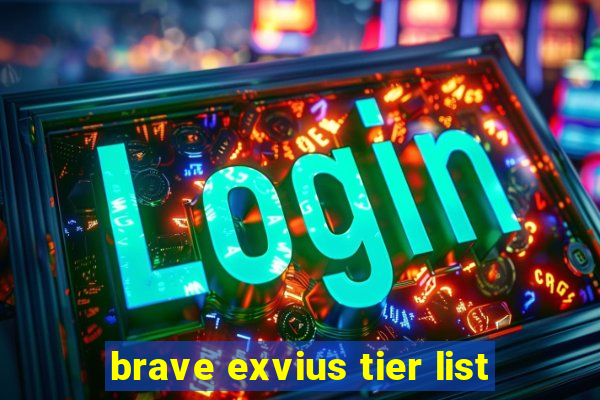 brave exvius tier list