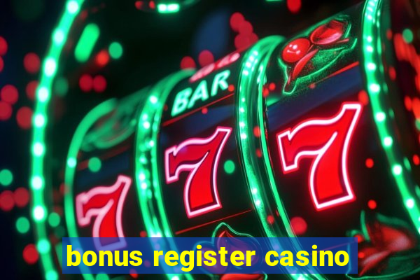 bonus register casino