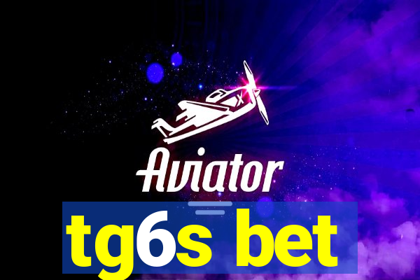 tg6s bet