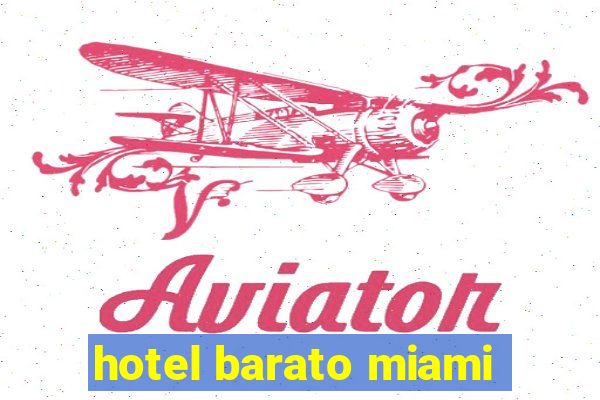 hotel barato miami