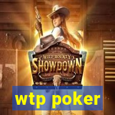 wtp poker