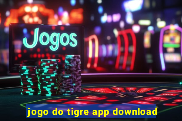 jogo do tigre app download