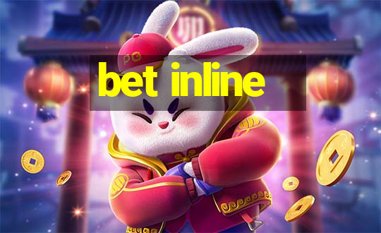 bet inline