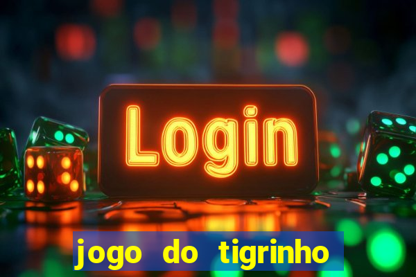 jogo do tigrinho pagando agora