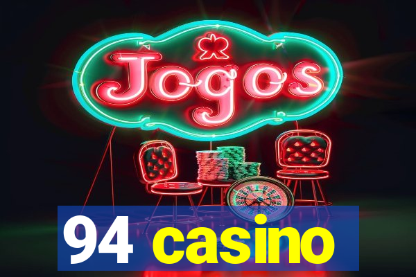 94 casino