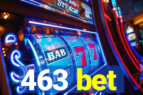 463 bet