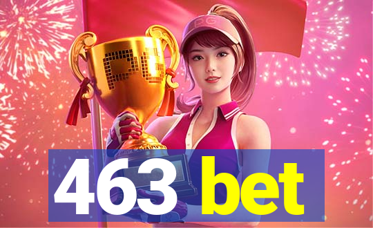 463 bet