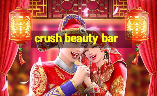 crush beauty bar