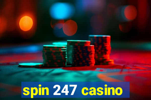 spin 247 casino