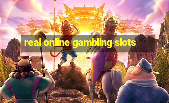 real online gambling slots