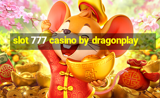 slot 777 casino by dragonplay