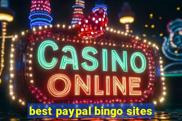 best paypal bingo sites