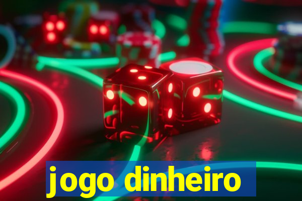 jogo dinheiro