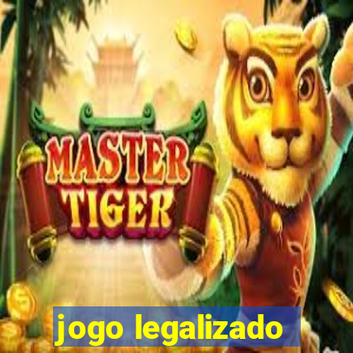 jogo legalizado