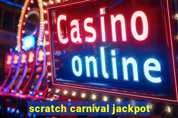 scratch carnival jackpot