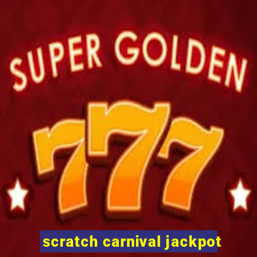 scratch carnival jackpot