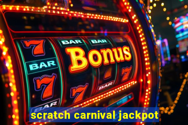 scratch carnival jackpot