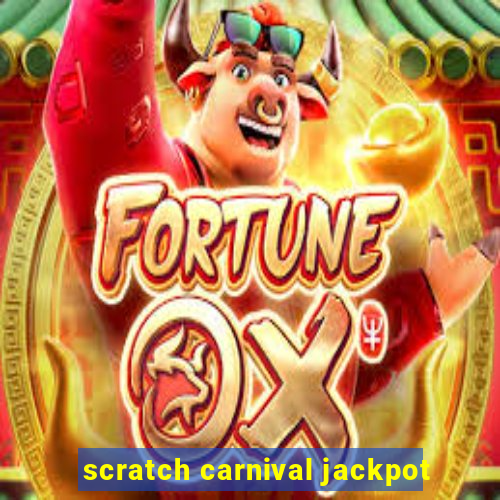 scratch carnival jackpot