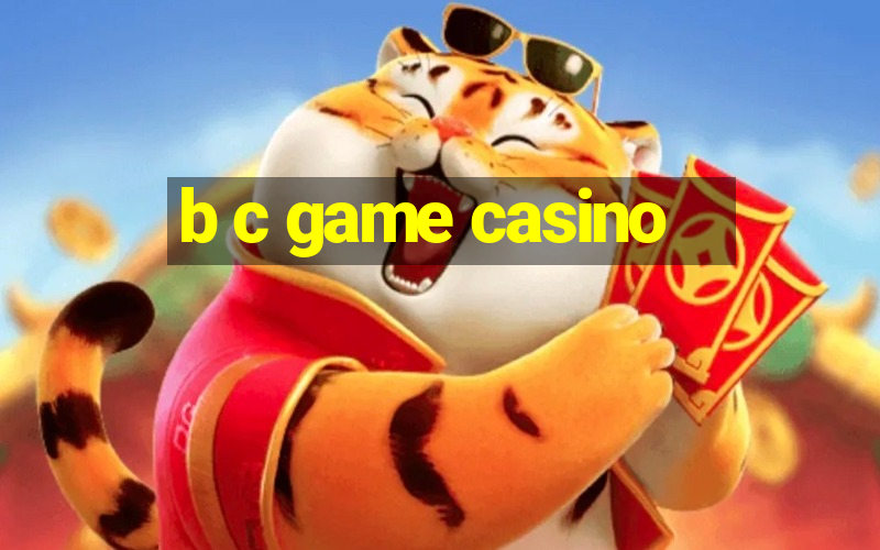 b c game casino