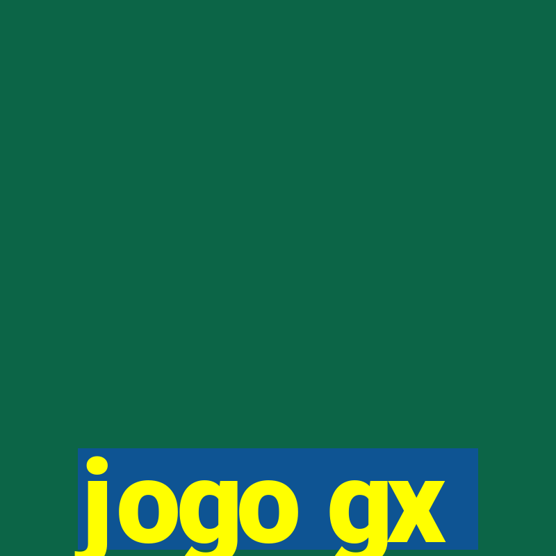 jogo gx