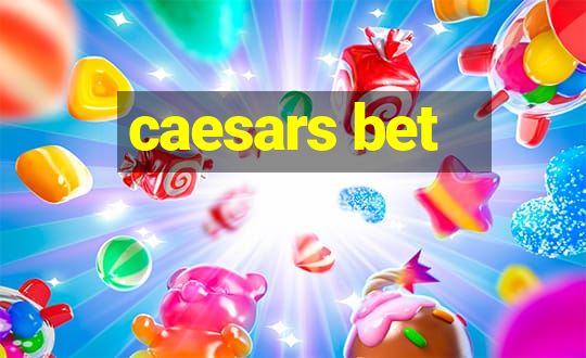 caesars bet