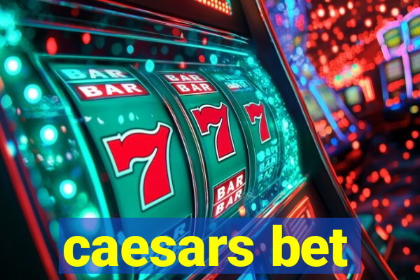 caesars bet