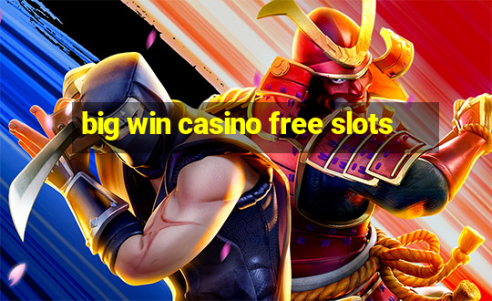 big win casino free slots