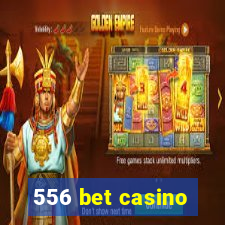 556 bet casino