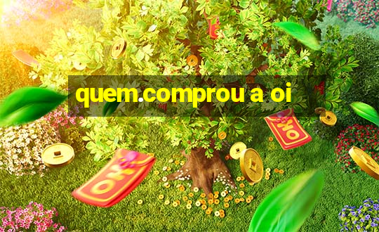 quem.comprou a oi