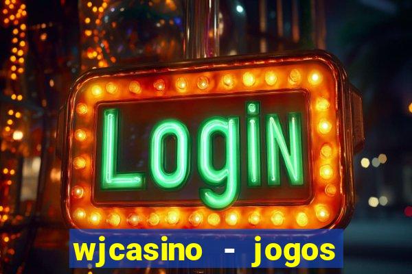 wjcasino - jogos slots premium