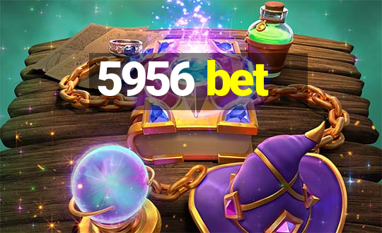 5956 bet