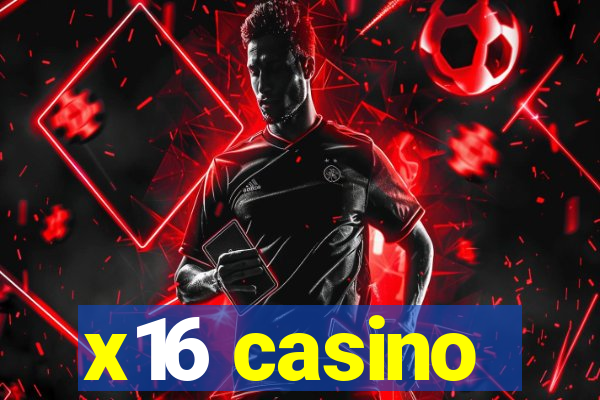 x16 casino