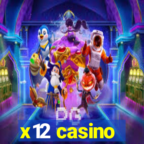 x12 casino