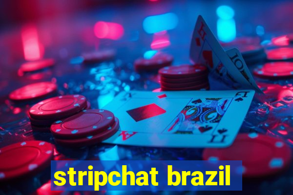 stripchat brazil